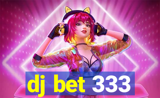 dj bet 333